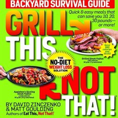 Grill This, Not That!: Backyard Survival Guide (eBook, ePUB) - Zinczenko, David