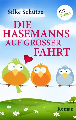 Die Hasemanns auf großer Fahrt (eBook, ePUB) - Schütze, Silke