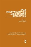 Arab Industrialisation and Economic Integration (RLE Economy of Middle East) (eBook, PDF)