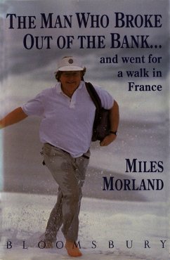 Cover The Man Who Broke Out of the Bank and Went for a Walk across France (eBook, ePUB)