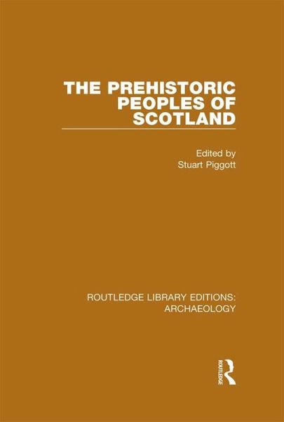 The Prehistoric Peoples of Scotland (eBook, ePUB)