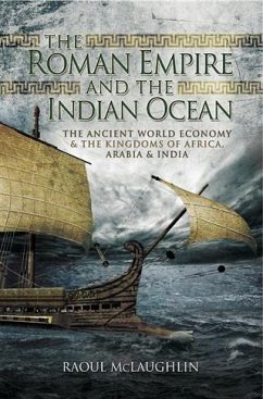 Roman Empire and the Indian Ocean (eBook, PDF) - McLaughlin, Raoul