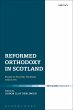 Reformed Orthodoxy in Scotland (eBook,... - Bild 1