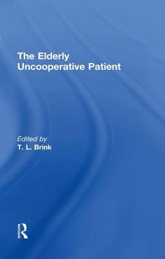 The Elderly Uncooperative Patient (eBook, PDF) - Brink, T. L.