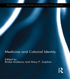 Medicine and Colonial Identity (eBook, PDF)