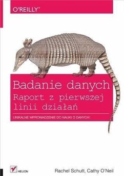 Cover Badanie danych. Raport z pierwszej linii dzia?a? (eBook, PDF)