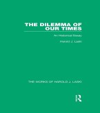 The Dilemma of Our Times (Works of Harold J. Laski) (eBook, ePUB)