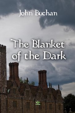 The Blanket of the Dark (eBook, ePUB) - Buchan, John