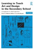 Learning to Teach Art and Design in the Secondary School (eBook, ePUB)