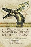 Warfare in Northern Europe Before the Romans (eBook, ePUB)