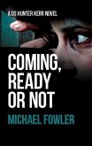 Coming, Ready or Not (eBook, ePUB)