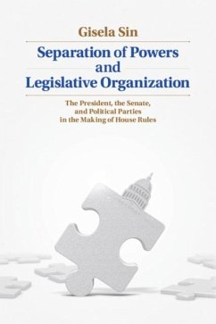 Separation of Powers and Legislative Organization (eBook, PDF) - Sin, Gisela