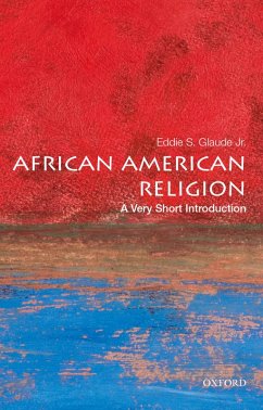 African American Religion: A Very Short Introduction (eBook, ePUB) - Glaude Jr., Eddie S.