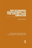 The Economic Development of the United Arab Emirates (RLE Economy of Middle East) (eBook, PDF)