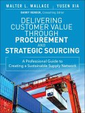 Delivering Customer Value through Procurement and Strategic Sourcing (eBook, ePUB)