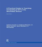 A Practical Guide to Teaching Computing and ICT in the Secondary School (eBook, ePUB)