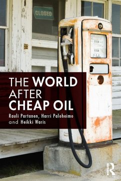 The World After Cheap Oil (eBook, ePUB) - Partanen, Rauli; Paloheimo, Harri; Waris, Heikki
