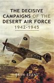 Decisive Campaigns of the Desert Air Force 1942-1945 (eBook, ePUB)