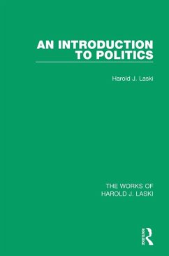 An Introduction to Politics (Works of Harold J. Laski) (eBook, ePUB) - Laski, Harold J.