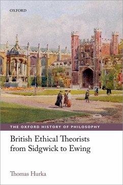 British Ethical Theorists from Sidgwick to Ewing (eBook, ePUB) - Hurka, Thomas