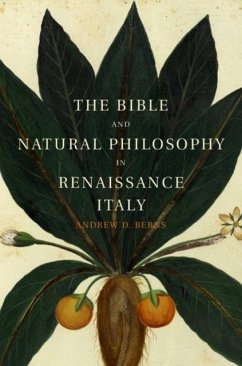 Bible and Natural Philosophy in Renaissance Italy (eBook, PDF) - Berns, Andrew D.