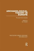 Archaeological Theory in Europe (eBook, ePUB)