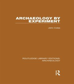 Archaeology by Experiment (eBook, ePUB) - Coles, John