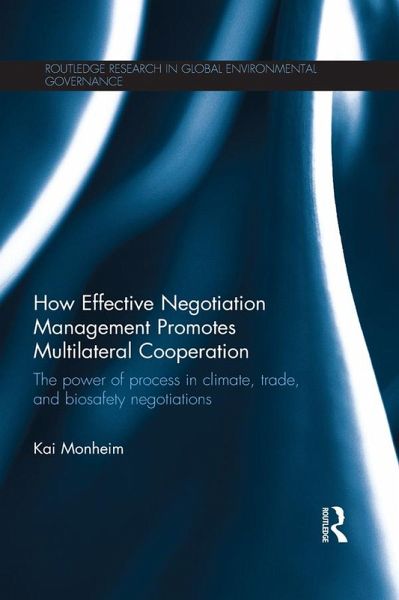 How Effective Negotiation Management Promotes Multilateral Cooperation (eBook, ePUB) How Effective Negotiation Management Promotes Multilateral Cooperation (eBook, ePUB)