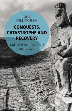 Conquests, Catastrophe and Recovery (eBook, ePUB) - Gillingham, John