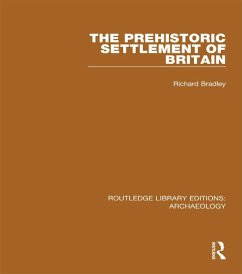 The Prehistoric Settlement of Britain (eBook, ePUB) - Bradley, Richard