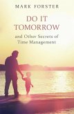 Do It Tomorrow and Other Secrets of Time Management (eBook, ePUB)