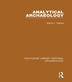 Analytical Archaeology (eBook, PDF) - Clarke, David L.