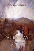 Paul's Case and Other Stories (eBook, ePUB)