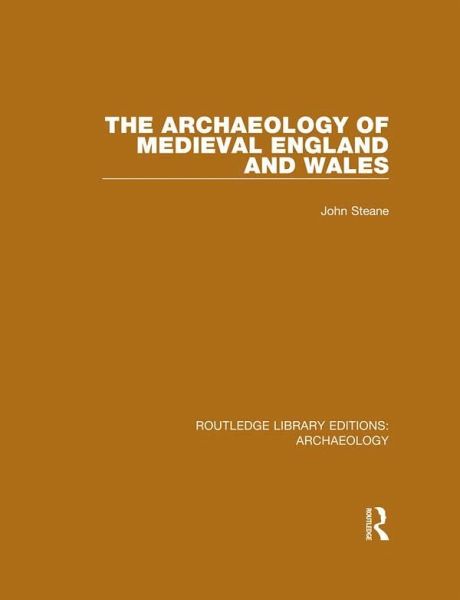 The Archaeology of Medieval England and Wales (eBook, ePUB)