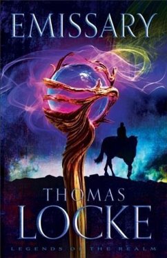 Emissary (Legends of the Realm Book #1) (eBook, ePUB) - Locke, Thomas