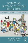 Bodies as Sites of Cultural Reflection in Early Childhood Education (eBook, ePUB)