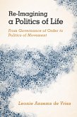 Re-Imagining a Politics of Life (eBook, ePUB)