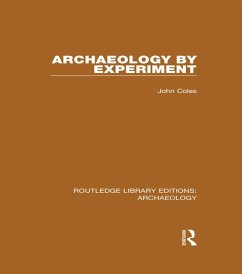 Archaeology by Experiment (eBook, PDF) - Coles, John