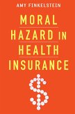 Moral Hazard in Health Insurance (eBook, ePUB)