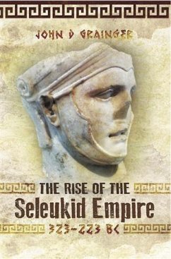 Rise of the Seleukid Empire (323-223 BC) (eBook, ePUB) - Grainger, John D