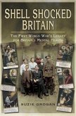 Shell Shocked Britain (eBook, ePUB) Shell Shocked Britain (eBook, ePUB)