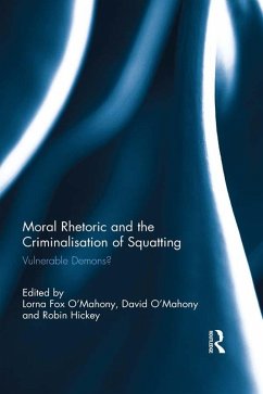 Moral Rhetoric and the Criminalisation of Squatting (eBook, ePUB)