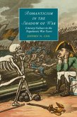 Romanticism in the Shadow of War (eBook, PDF) Romanticism in the Shadow of War (eBook, PDF)