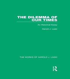 The Dilemma of Our Times (Works of Harold J. Laski) (eBook, PDF) - Laski, Harold J.