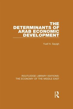 The Determinants of Arab Economic Development (RLE Economy of Middle East) (eBook, PDF) - Sayigh, Yusuf