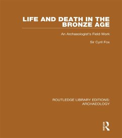 Life and Death in the Bronze Age (eBook, PDF) - Fox, Cyril