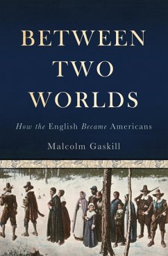 Between Two Worlds (eBook, ePUB) - Gaskill, Malcolm