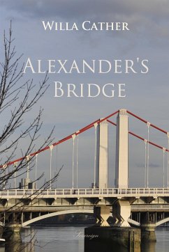 Alexander's Bridge (eBook, ePUB) - Cather, Willa