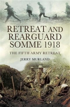 Retreat and Rearguard- Somme 1918 (eBook, ePUB) - Murland, Jerry
