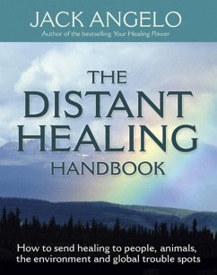 The Distant Healing Handbook (eBook, ePUB) - Angelo, Jack